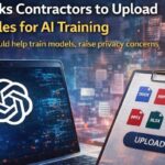 OpenAI Asks Contractors to Upload Real Job Files for AI Training